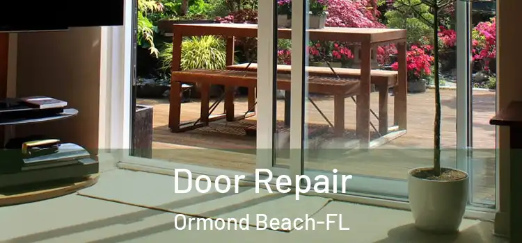 Door Repair Ormond Beach-FL