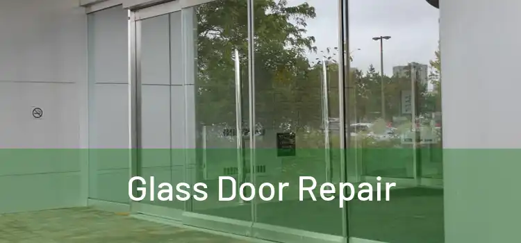 Glass Door Repair